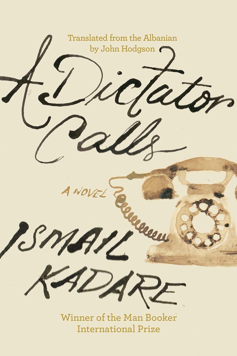Art Receives No Mercy but Only Gives It: On Ismail Kadare’s “A Dictator Calls”