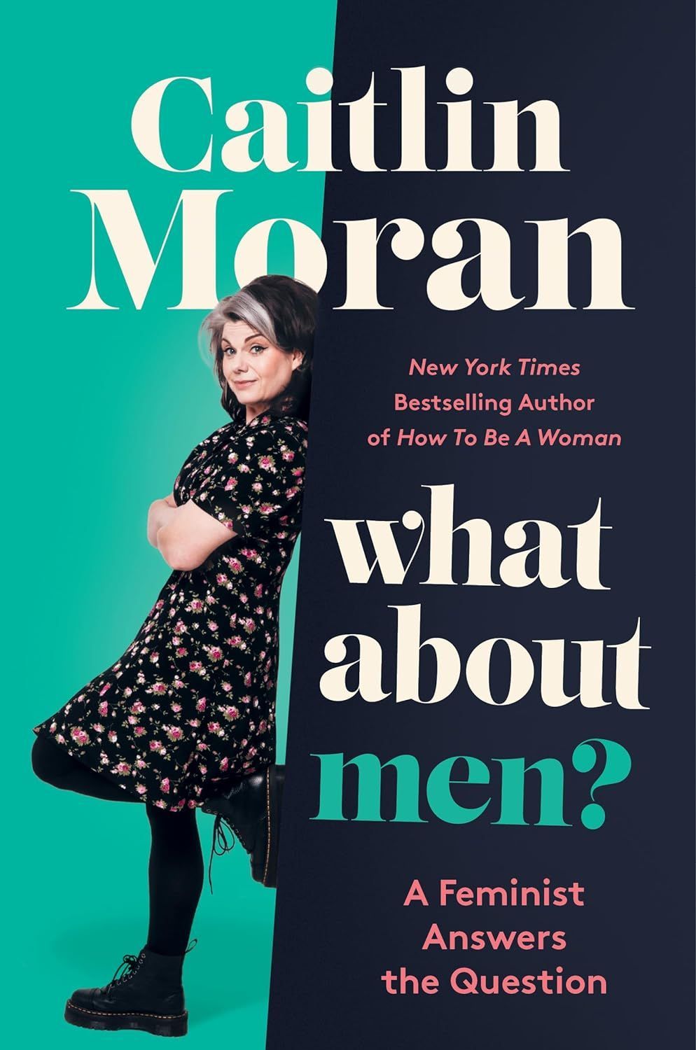 Do Women Have It Easier Than Men Now? On Caitlin Moran’s “What About Men?”