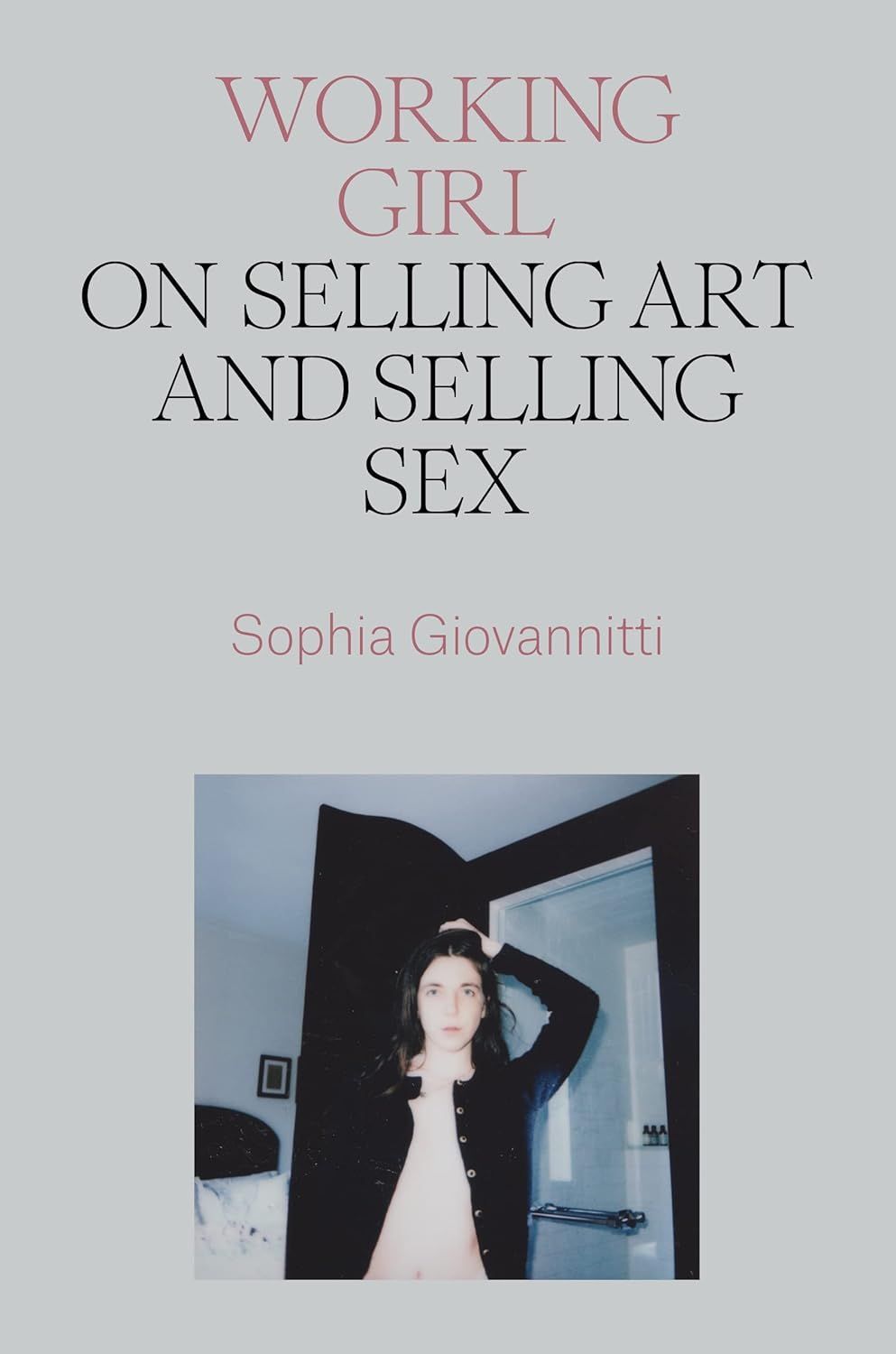 Conduits to a Feeling: On Sophia Giovannitti’s “Working Girl”