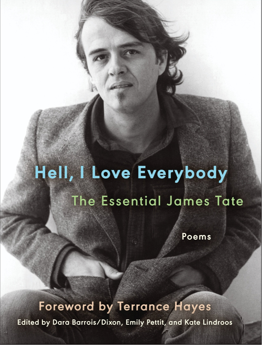 Nudging Reality: On James Tate’s “Hell, I Love Everybody”