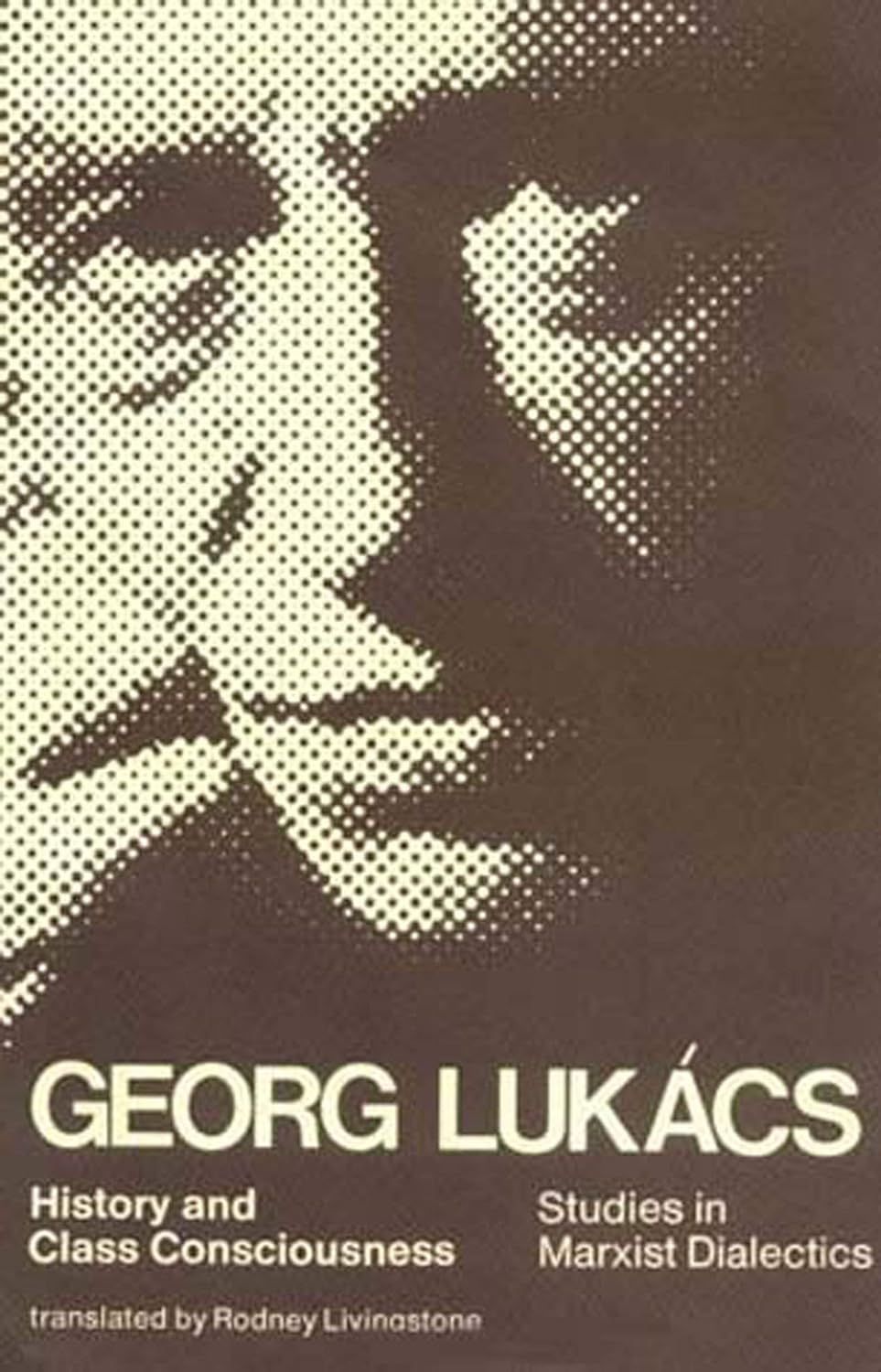 Georg Lukács’s Two Natures: The Centenary of “History and Class Consciousness”