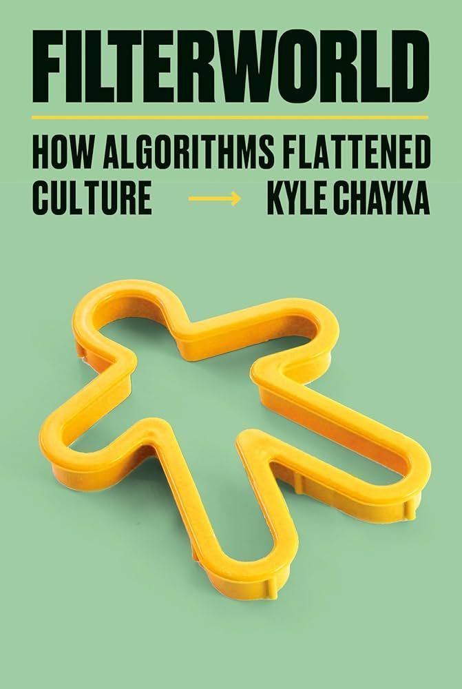 Drowning in Mediocre Data: On Kyle Chayka’s “Filterworld”