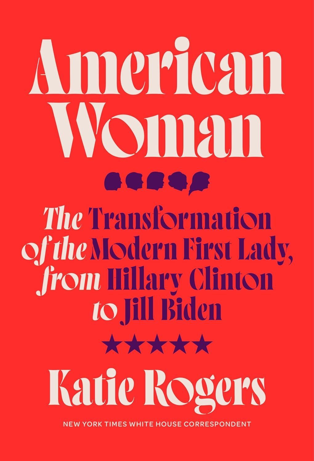 A Host of Demands: On Katie Rogers’s “American Woman”