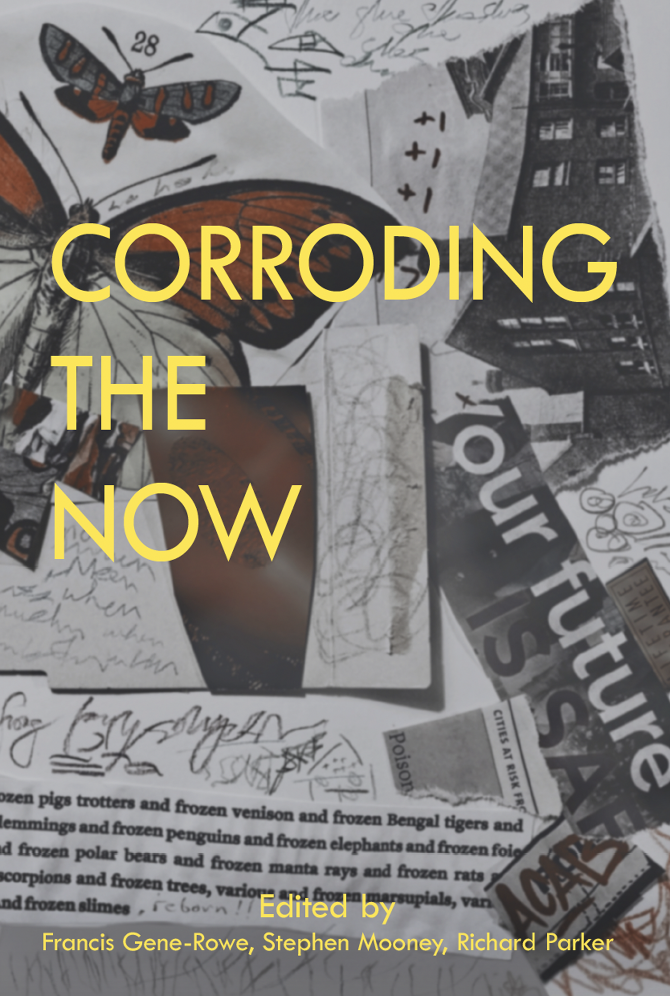 Our Not-Yet-Realized Almanac of the Future: On Veer Books’ “Corroding the Now” Anthology