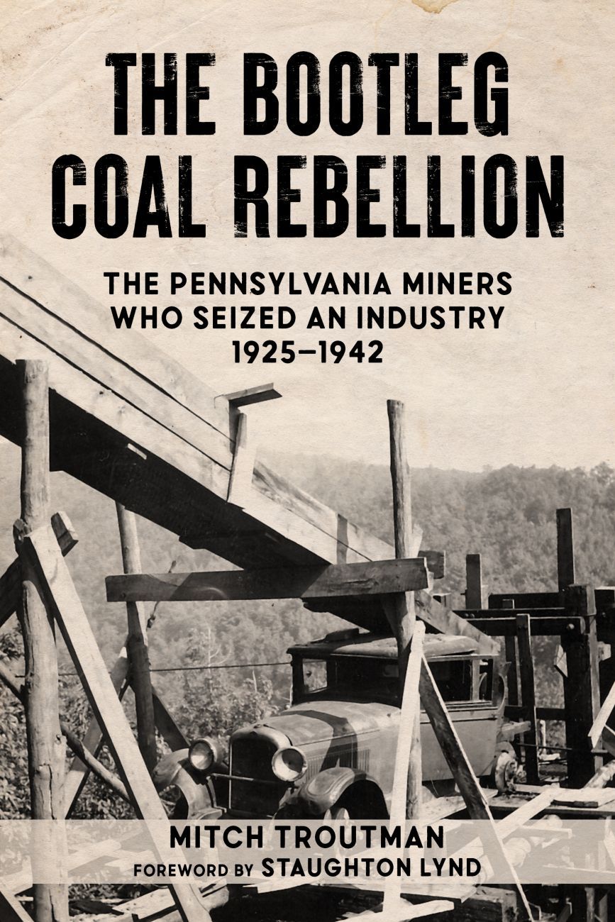 Rock-Fuel and Warlike People: On Mitch Troutman’s “The Bootleg Coal Rebellion”