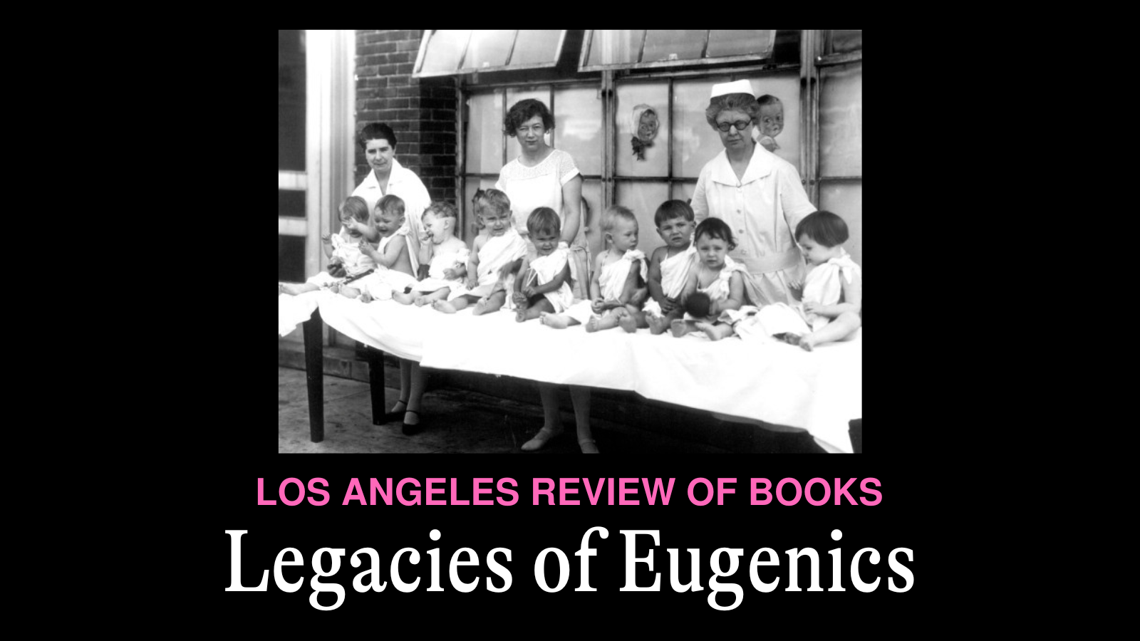 Legacies of Eugenics: An Introduction