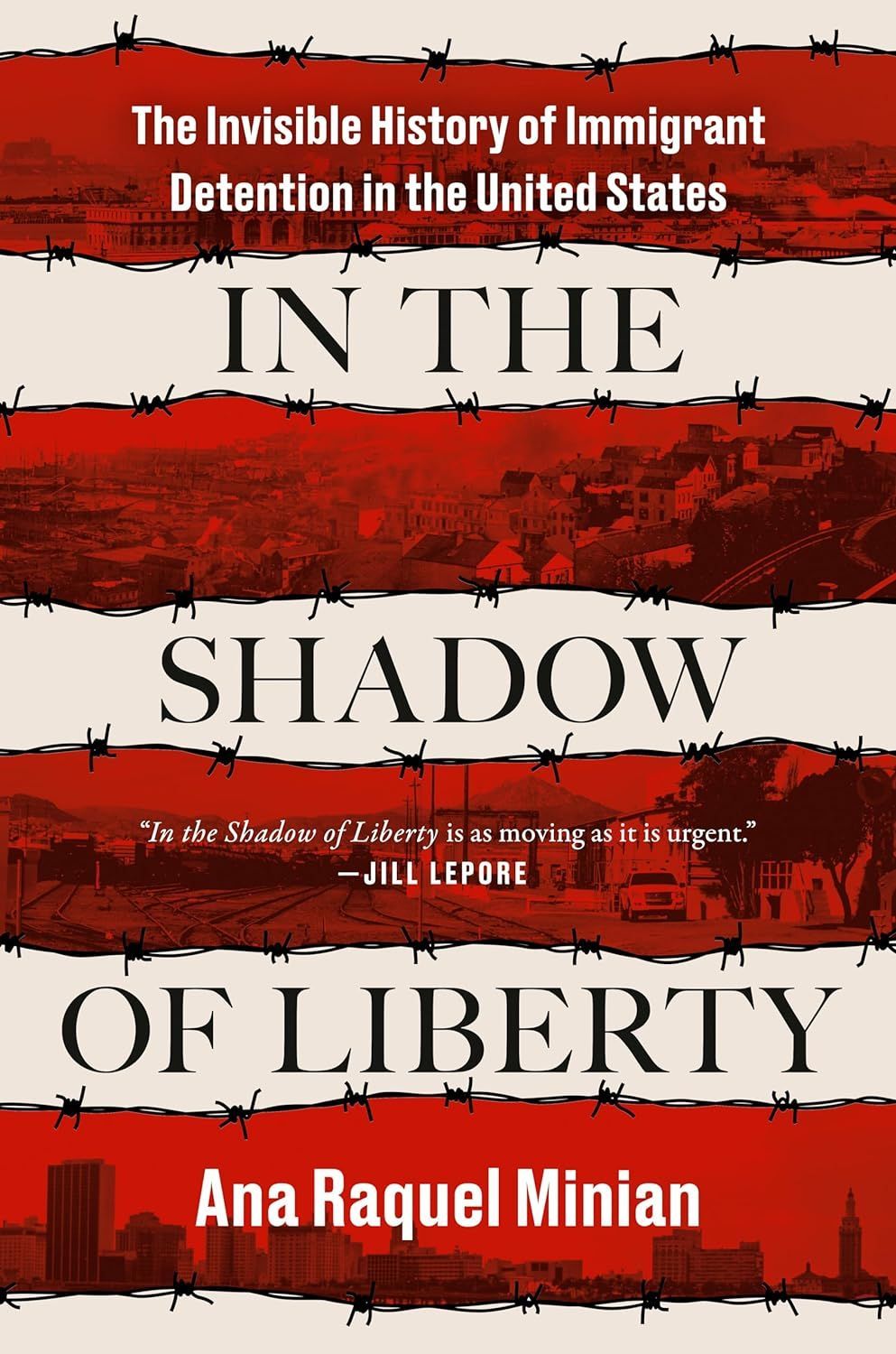Intended to Be Cruel: On Ana Raquel Minian’s “In the Shadow of Liberty”
